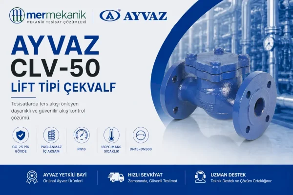 Ayvaz CLV-50 Lift Tipi Flanşlı Çekvalf